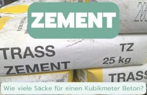 Wie viele Säcke Zement für einen Kubikmeter Beton?